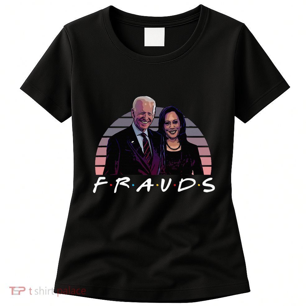 Frauds Impeach Biden Harris Now Anti Joe Biden Womens T-Shirt