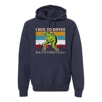 Funny I Beg To Differ Frog Japanese Amphibian Frog Premium Hoodie