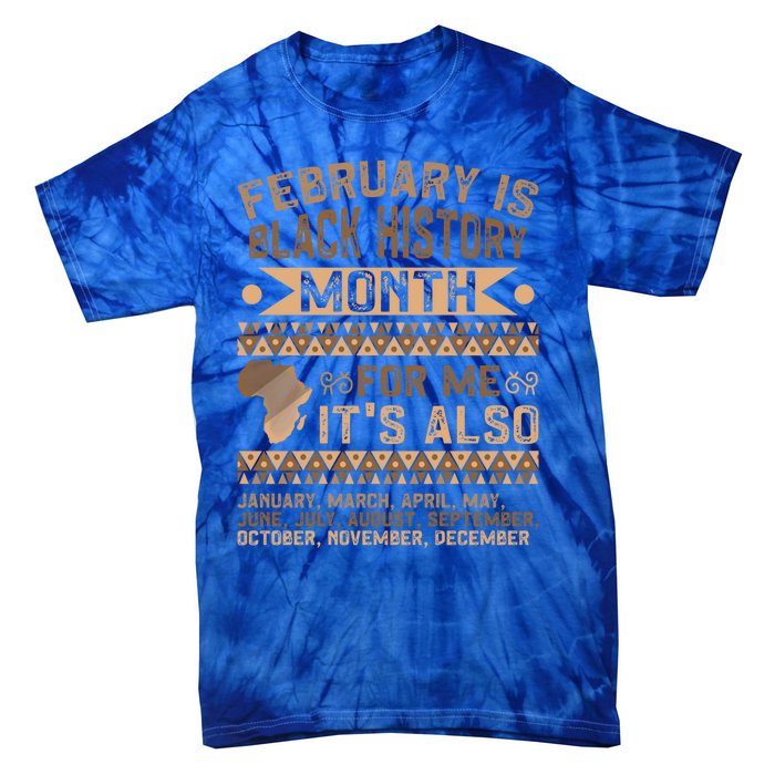 February Is Black History Month African American Gift Tie-Dye T-Shirt