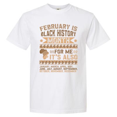 February Is Black History Month African American Gift Garment-Dyed Heavyweight T-Shirt