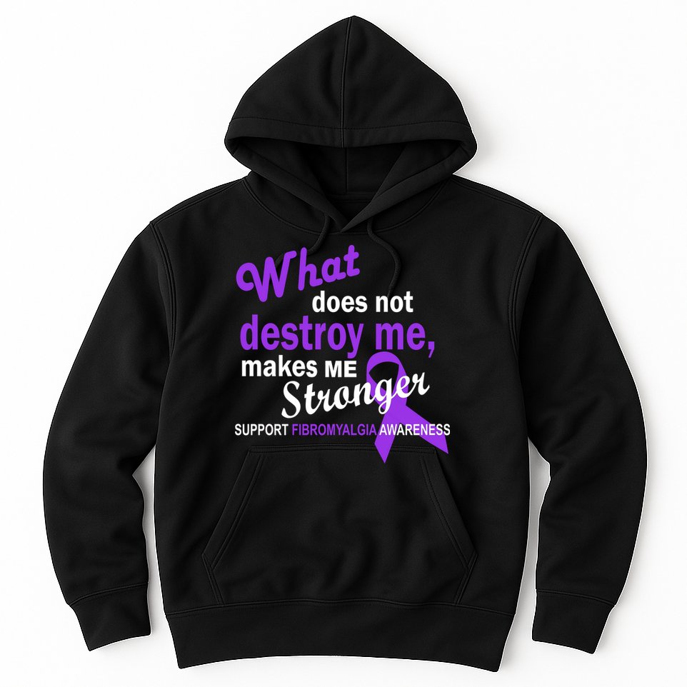 Fibromyalgia Make Me Stronger Hoodie