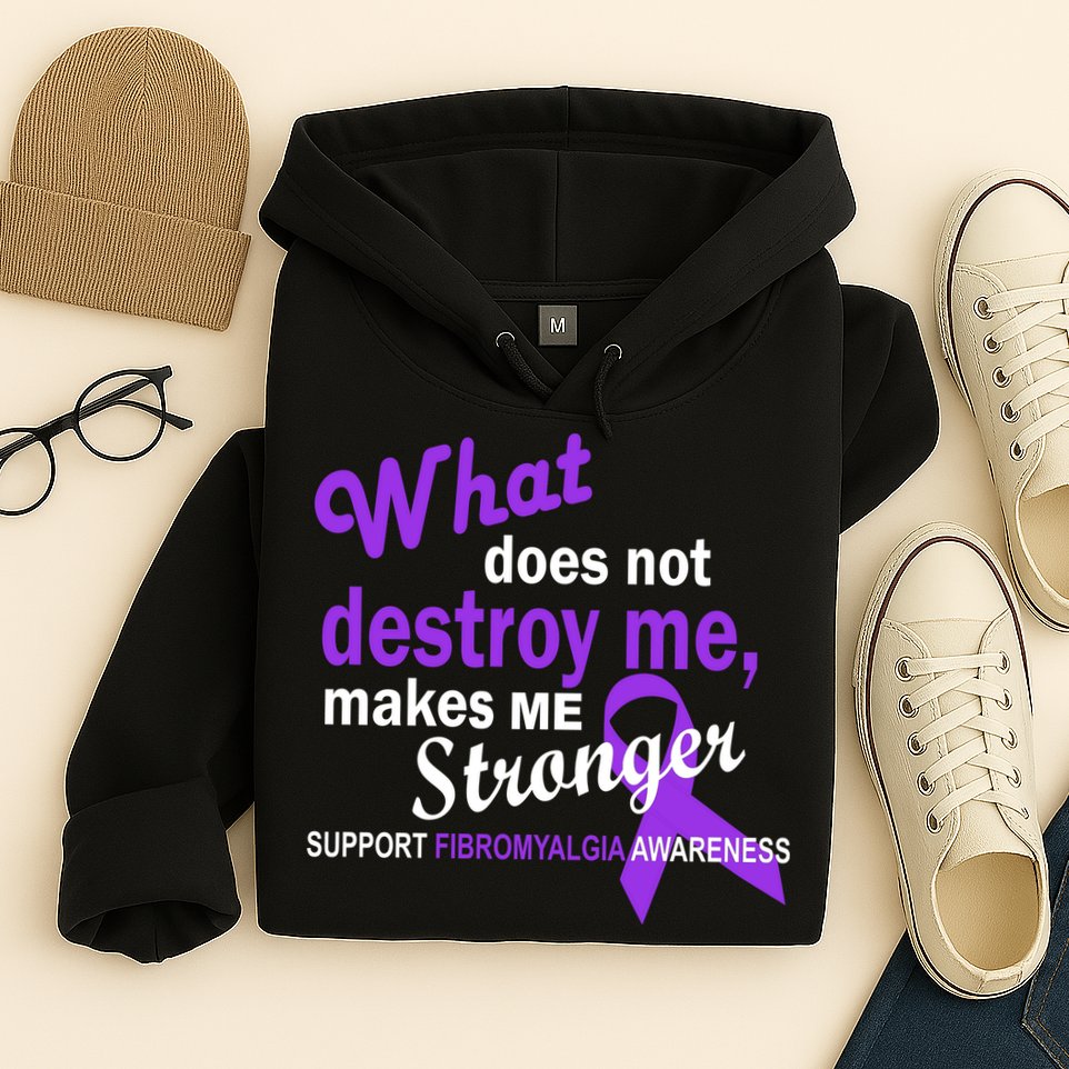Fibromyalgia Make Me Stronger Hoodie