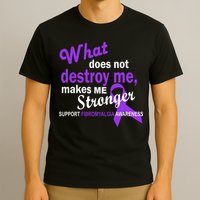 Fibromyalgia Make Me Stronger T-Shirt