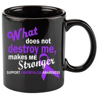 Fibromyalgia Make Me Stronger 11oz C Handle Ceramic Mug