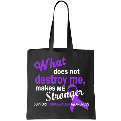 Fibromyalgia Make Me Stronger Bag