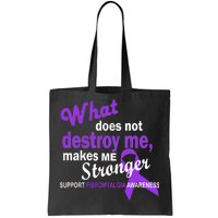 Fibromyalgia Make Me Stronger Tote Bag