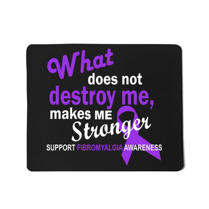 Fibromyalgia Make Me Stronger Mousepad