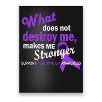 Fibromyalgia Make Me Stronger Poster