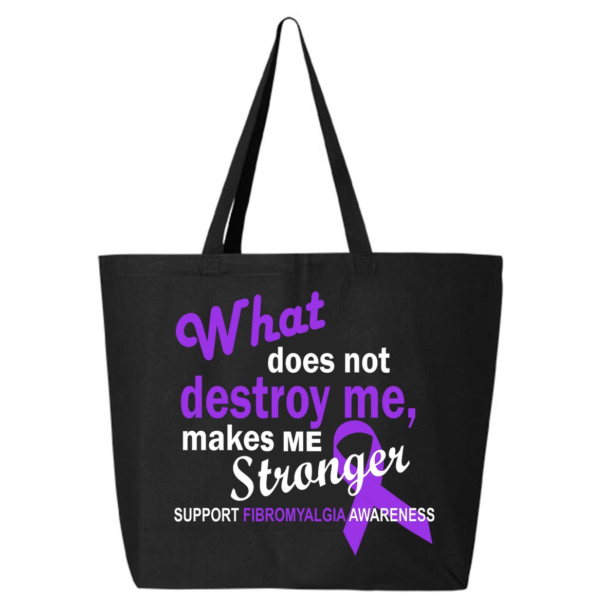 Fibromyalgia Make Me Stronger 25L Jumbo Tote