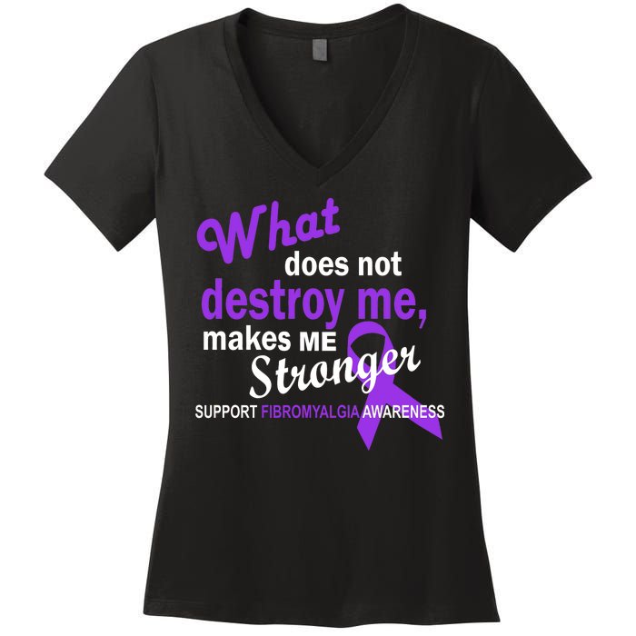 Fibromyalgia Make Me Stronger Women's V-Neck T-Shirt