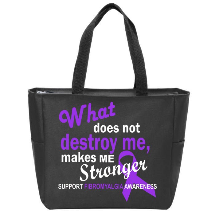 Fibromyalgia Make Me Stronger Zip Tote Bag