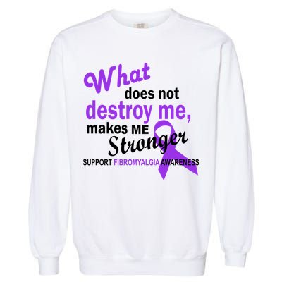 Fibromyalgia Make Me Stronger Garment-Dyed Sweatshirt