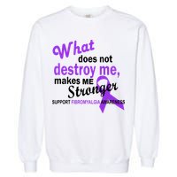 Fibromyalgia Make Me Stronger Garment-Dyed Sweatshirt