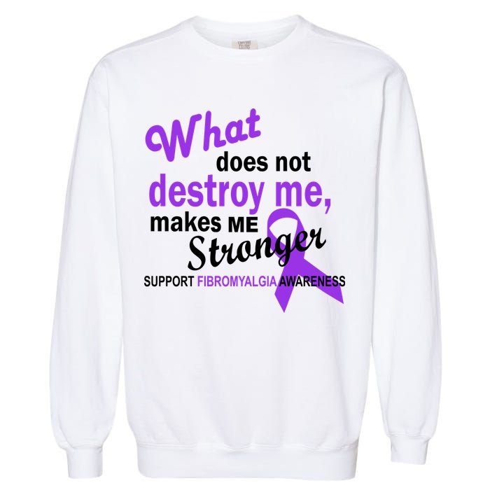 Fibromyalgia Make Me Stronger Garment-Dyed Sweatshirt