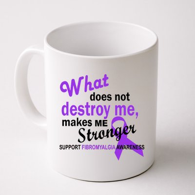 Fibromyalgia Make Me Stronger Coffee Mug