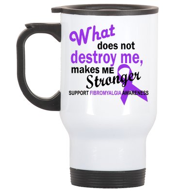 Fibromyalgia Make Me Stronger Stainless Steel Travel Mug