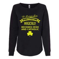 Funny Irish Catholic Saint Patrick's Day Womens California Wash Sweatshirt