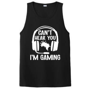 Funny I CanT Hear You IM Gaming Computer Video Gamers Funny Gift PosiCharge Competitor Tank