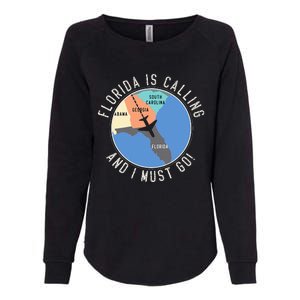 Florida Is Calling And I Must Go Florida Map Womens California Wash Sweatshirt