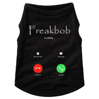 Freakbob Is Calling Freakabob Is Calling Doggie Tank