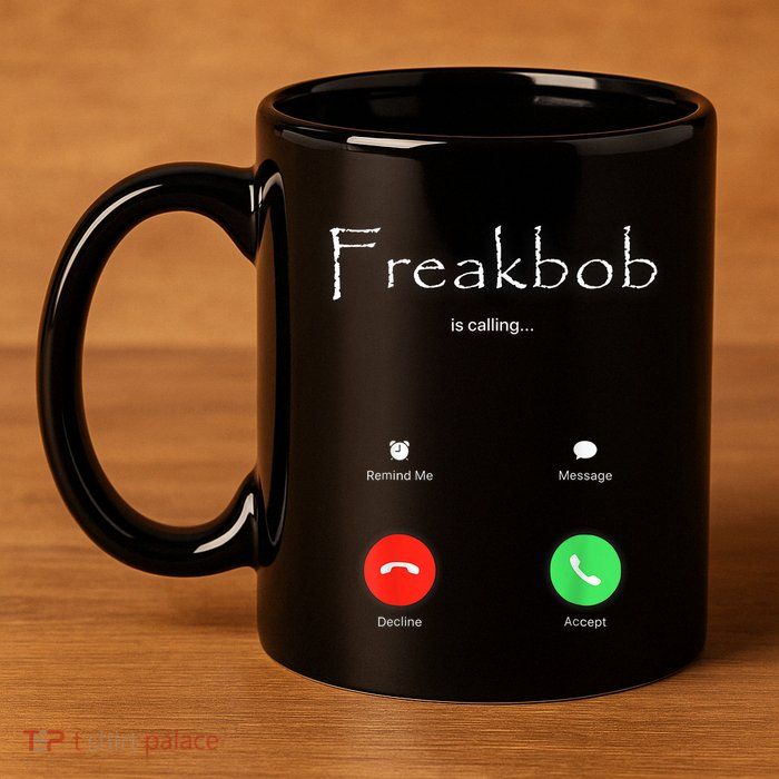 Freakbob Is Calling Freakabob Is Calling 11oz C Handle Ceramic Mug