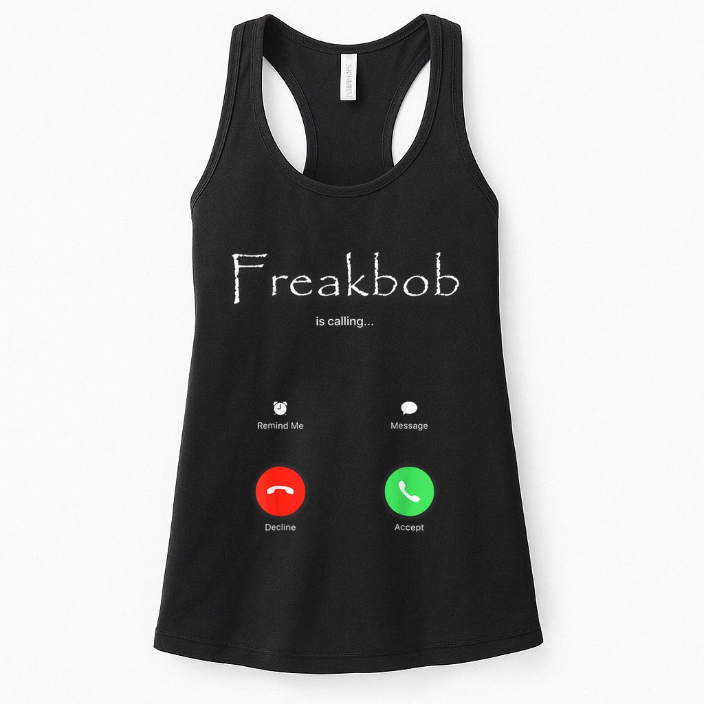 Freakbob Is Calling Freakabob Is Calling Womens Tank Top
