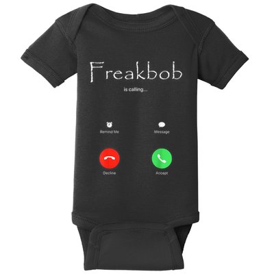 Freakbob Is Calling Freakabob Is Calling Baby Bodysuit