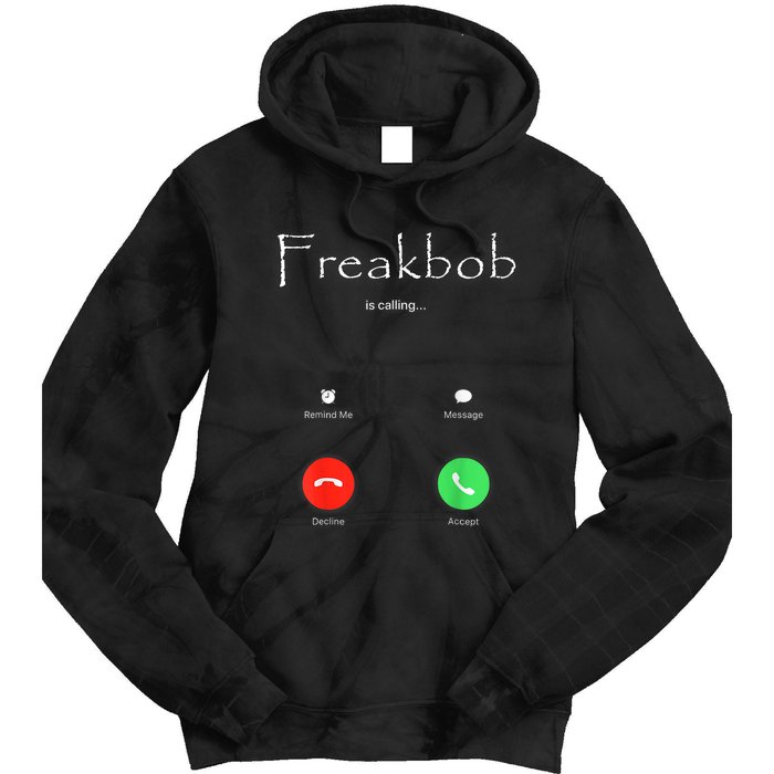 Freakbob Is Calling Freakabob Is Calling Tie Dye Hoodie