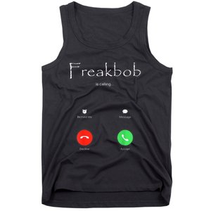 Freakbob Is Calling Freakabob Is Calling Tank Top