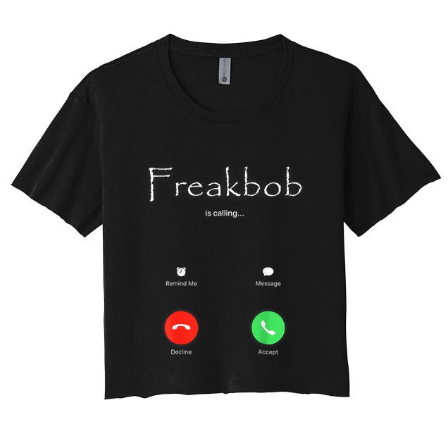Freakbob Is Calling Freakabob Is Calling Crop Top