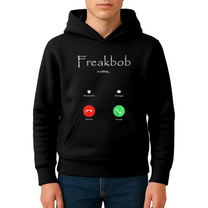 Freakbob Is Calling Freakabob Is Calling Kids Hoodie