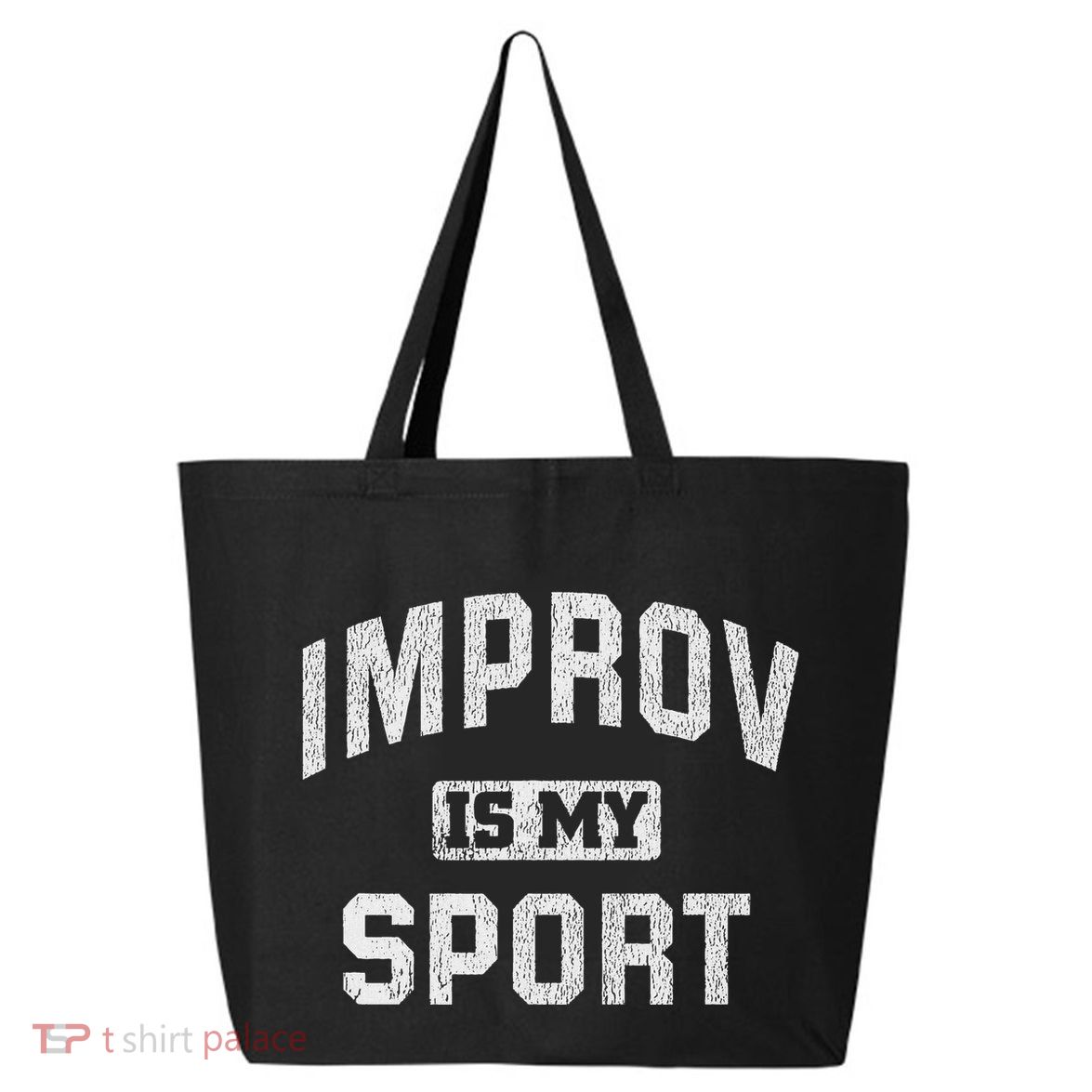 Funny Improv Comedy Gift Improv Is My Sport 25L Jumbo Tote