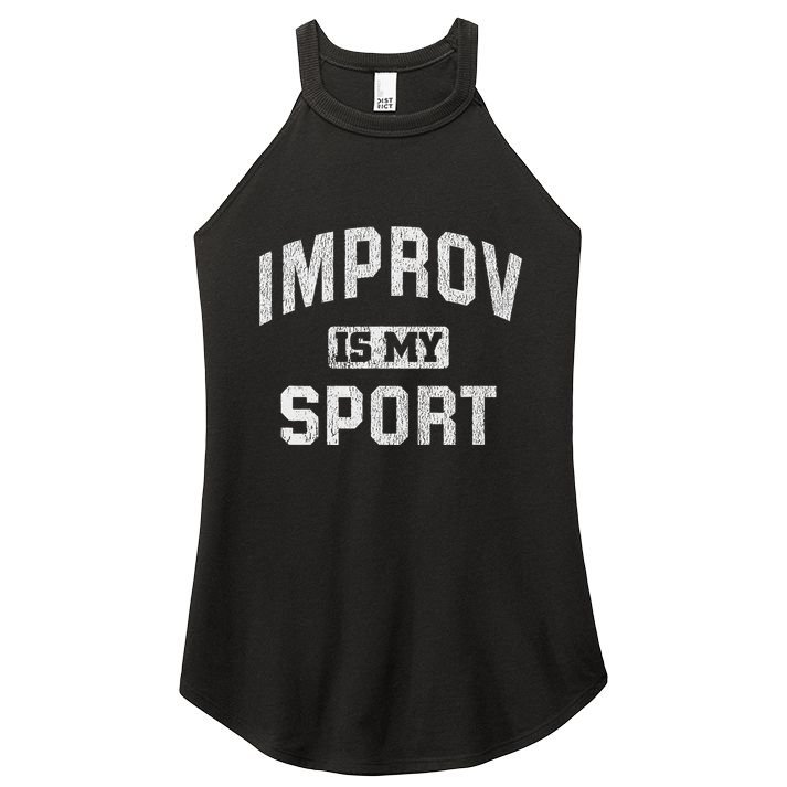 Funny Improv Comedy Gift Improv Is My Sport Women's Perfect Tri Rocker Tank