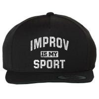 Funny Improv Comedy Gift Improv Is My Sport Wool Snapback Cap