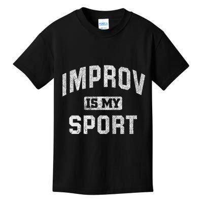 Funny Improv Comedy Gift Improv Is My Sport Kids T-Shirt