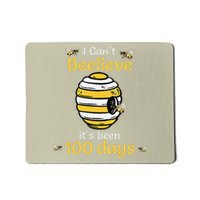 Funny I CanT Believe Its Been 100 Days Bee 100th Day School Mousepad