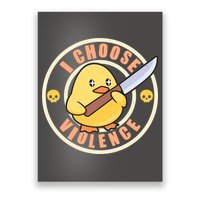 Funny I Choose Violence Baby Chick With Knife Poster