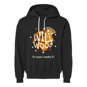 Funny In Case I Make It Classic Will Basic Wood Garment-Dyed Fleece Hoodie