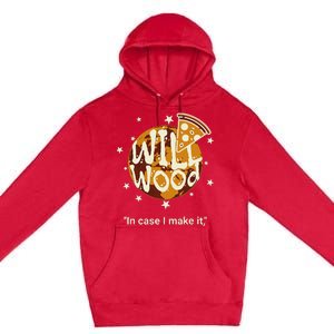 Funny In Case I Make It Classic Will Basic Wood Premium Pullover Hoodie