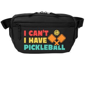 Funny I Cant I Have Pickleball For Pickleball Crossbody Pack