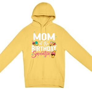 Funny Ice Cream Theme Party Mom Of The Birthday Sweetie Premium Pullover Hoodie