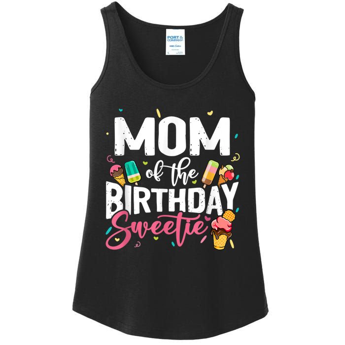 Funny Ice Cream Theme Party Mom Of The Birthday Sweetie Ladies Essential Tank