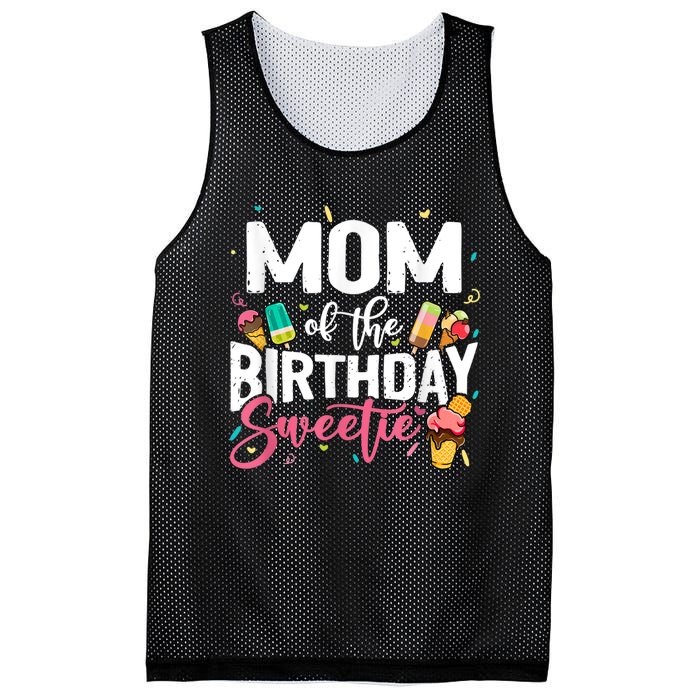 Funny Ice Cream Theme Party Mom Of The Birthday Sweetie Mesh Reversible Basketball Jersey Tank