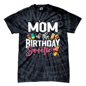 Funny Ice Cream Theme Party Mom Of The Birthday Sweetie Tie-Dye T-Shirt