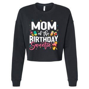 Funny Ice Cream Theme Party Mom Of The Birthday Sweetie Cropped Pullover Crew