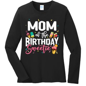 Funny Ice Cream Theme Party Mom Of The Birthday Sweetie Ladies Long Sleeve Shirt