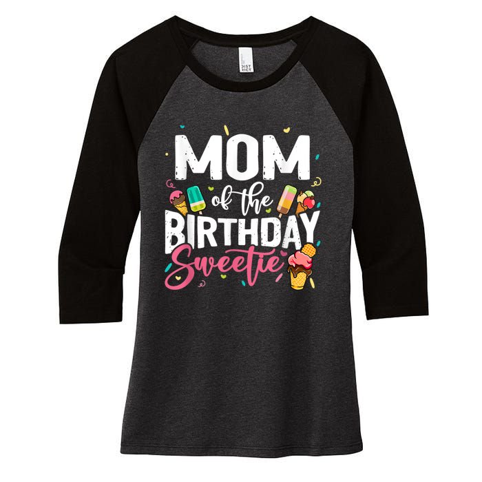 Funny Ice Cream Theme Party Mom Of The Birthday Sweetie Women's Tri-Blend 3/4-Sleeve Raglan Shirt