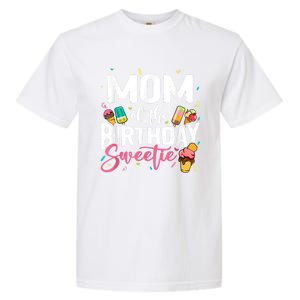 Funny Ice Cream Theme Party Mom Of The Birthday Sweetie Garment-Dyed Heavyweight T-Shirt