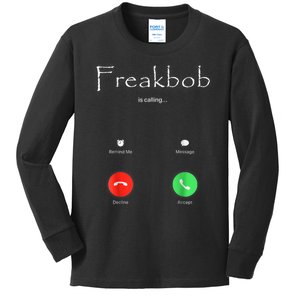 Freakbob Is Calling Freakabob Is Calling Kids Long Sleeve Shirt