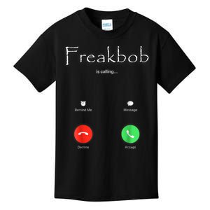 Freakbob Is Calling Freakabob Is Calling Kids T-Shirt